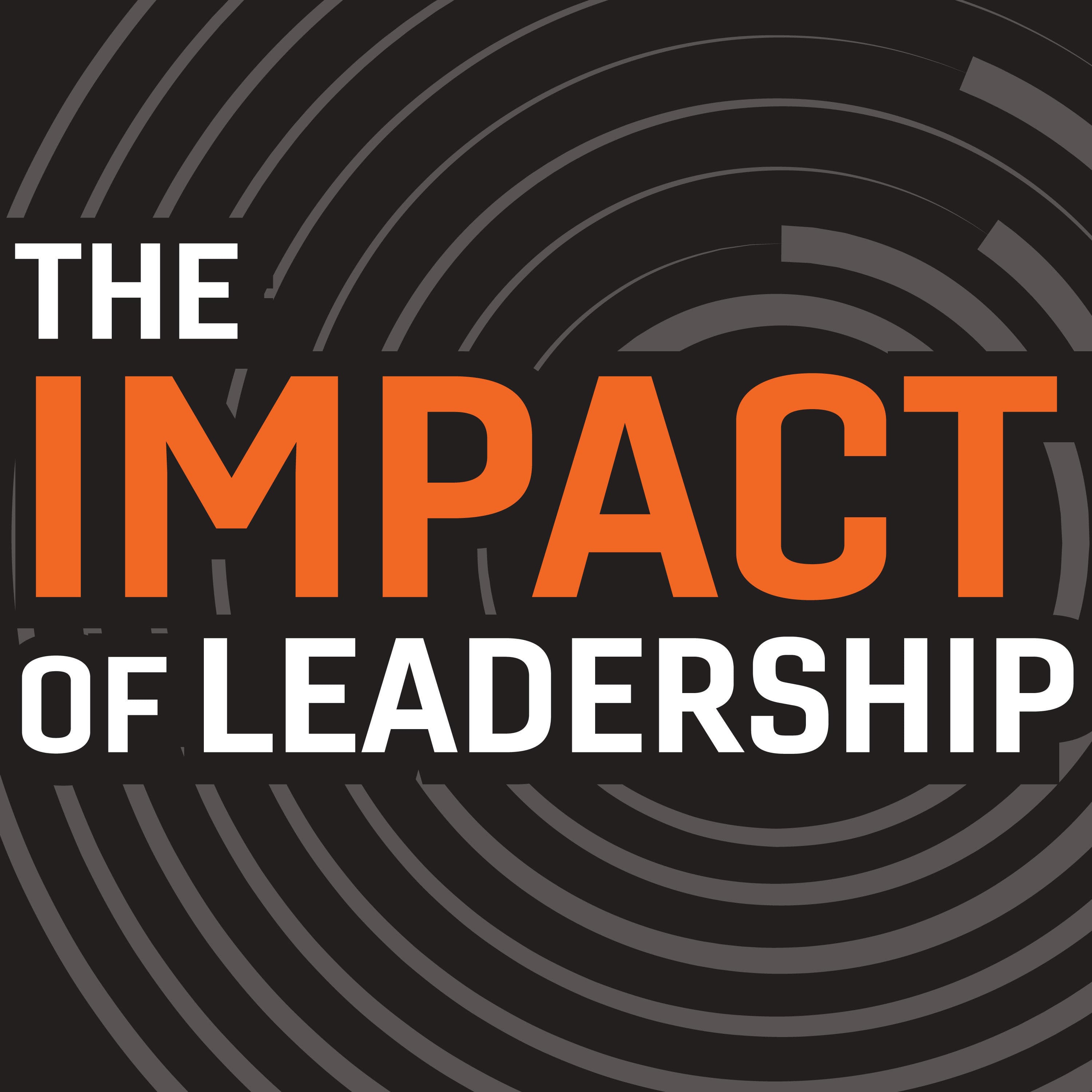 Why a Podcast on the Impact of Leadership? – Patrick Booth